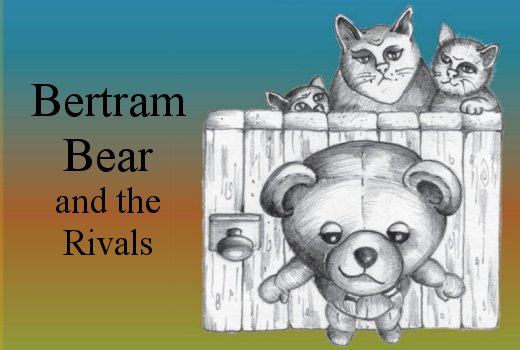 Bertram Bear and the rivals